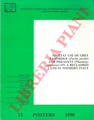 COCCHI R. et AA. - - Habitat use of grey partridge (Perdrix perdix) and pheasant (Phasianus colchicus on a reclaimed land in Northern Italy.