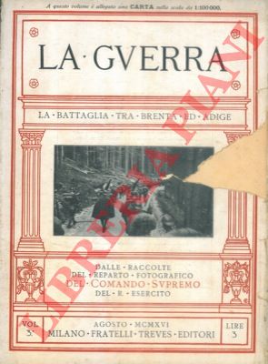 - - La battaglia tra Brenta e Adige. (La guerra. Volume terzo) 