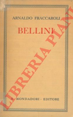 FRACCAROLI Arnaldo - - Bellini.