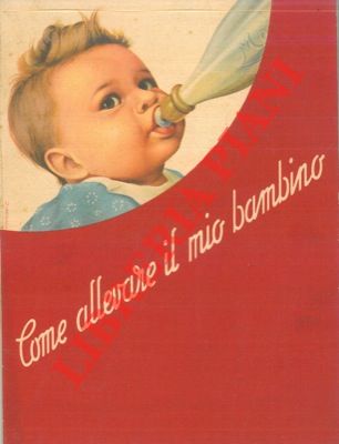 Ente Felice Mantovani - - Come allevare il mio bambino.