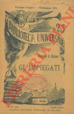 BALZAC Onorato di - - Gl'impiegati.