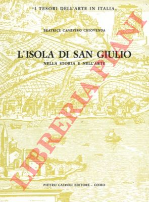 CANESTRO CHIOVENDA Beatrice - - L'isola di San Giulio nella storia e nell'arte.