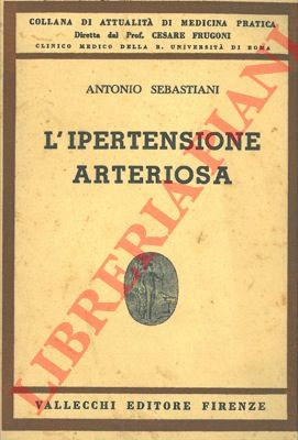 SEBASTIANI Antonio - - L'ipertensione arteriosa.