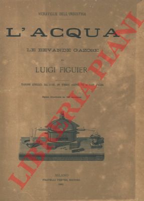 FIGUIER Luigi - - L'acqua. Le bevande gazose.