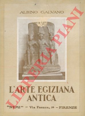 GALVANO Albino - - L'arte egiziana antica. 