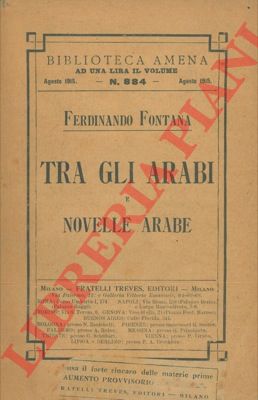 FONTANA Ferdinando - - Tra gli arabi e Novelle arabe.