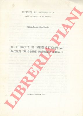 CAPITANIO M. A. - - Alcuni oggetti, di interesse etnografico, raccolti tra i Lomwe (Mozambico centrale)