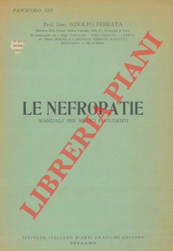 FERRATA Adolfo - - Le nefropatie. Manuale per medici e studenti.