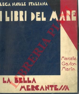 GASTON-MARTIN Marcelle - - La Bella Mercantessa (La Belle Trentemousine).