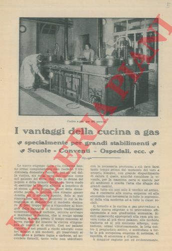 - - I vantaggi della cucina a gas specialmente per grandi stabilimenti. Scuole - Conventi - Ospedali.