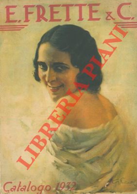 E. Frette e C. Monza - - Catalogo generale n 75. Telerie. Tovaglierie. 