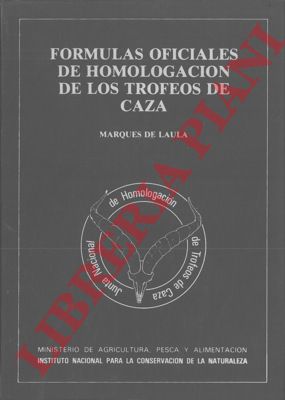 LAULA Marques de - - Formulas oficiales de homologacionn de los trofeos decaza.