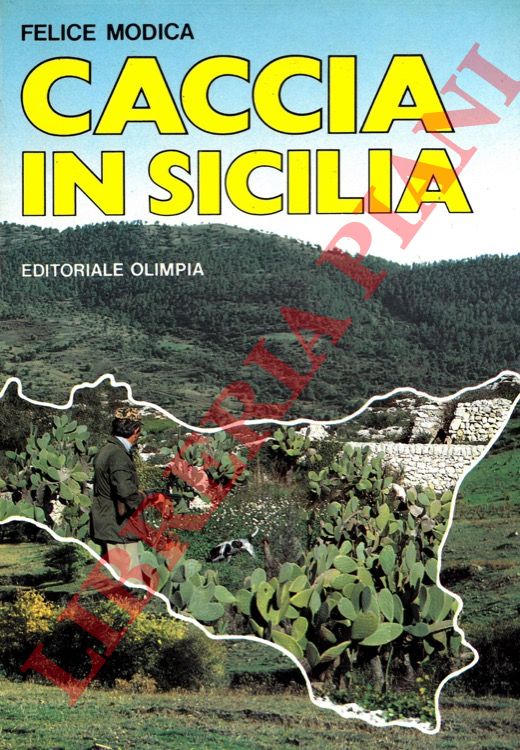 MODICA Felice - - Caccia in Sicilia.