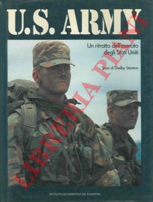 STANTON Shelby - - U.S. Army. Un ritratto dell'esercito degli Stati Uniti.