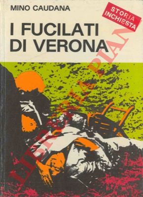 CAUDANA Mino - - I fucilati di Verona.