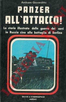 GIOVANDITTO Amilcare - - Panzer all'attacco!