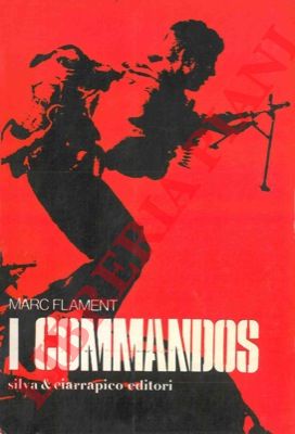 FLAMENT Marc - - I commandos.