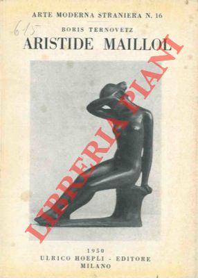 TERNOVETZ Boris - - Aristide Maillol.