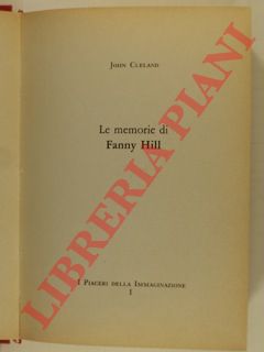 CLELAND John - - Le memorie di Fanny Hill.