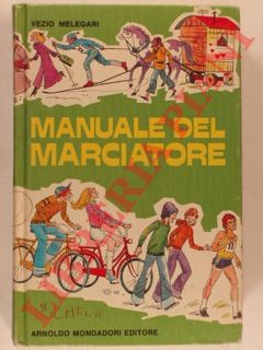 MELEGARI Vezio - - Manuale del marciatore.
