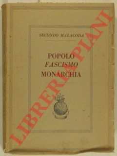 MALACODA Secondo - - Popolo fascismo monarchia.