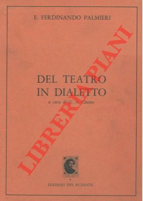 PALMIERI E. Ferdinando - - Del teatro in dialetto. Saggi e cronache.