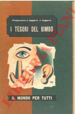 PUGLIARO M.V. - PICCOLI E. - - I tesori del bimbo. (I cinque sensi)