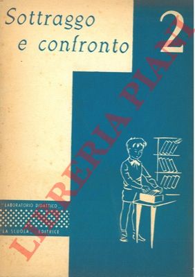 PICCABLOTTO C.A. - - Sottraggo e confronto. Esercizi di sottrazione.