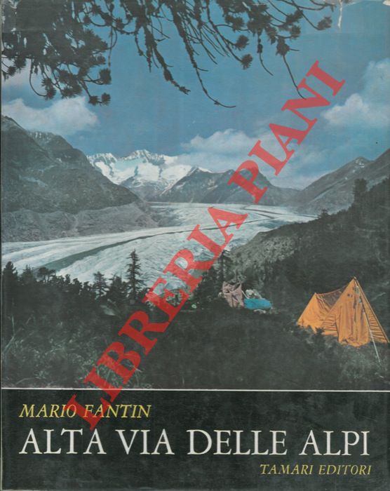 FANTIN Mario - - Alta via delle Alpi.