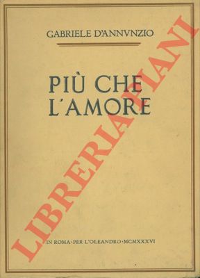 D'ANNUNZIO Gabriele - - Pi che amore.