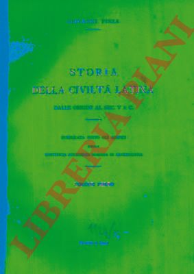 PINZA Giovanni - - Storia della Civilt Latina dalle origini al sec. V a. C.