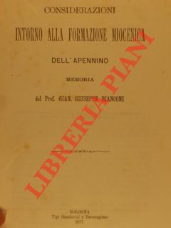 BIANCONI Gian. Giuseppe - - Considerazioni intorno alla formazione miocenica dell' Apennino