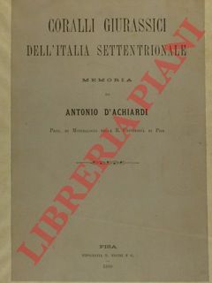 D'ACHIARDI ANTONIO - Coralli giurassici dell'Italia Settentrionale.