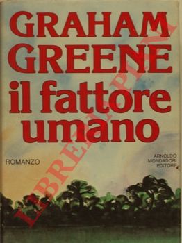 GREENE Graham - - Il fattore umano.