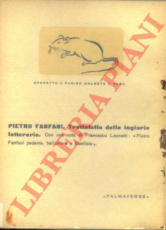 FANFANI Pietro - - Trattatello delle ingiurie letterarie. Con una nota di Francesco Leonetti : 