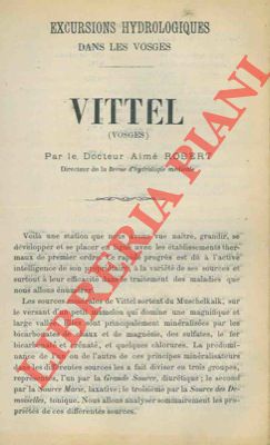 ROBERT Aim - - Excursion hydrologiques dans les Vosges. Vittel.