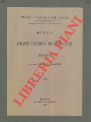 TARAMELLI Torquato - - Sulla formazione serpentinosa dell'Apennino Pavese.