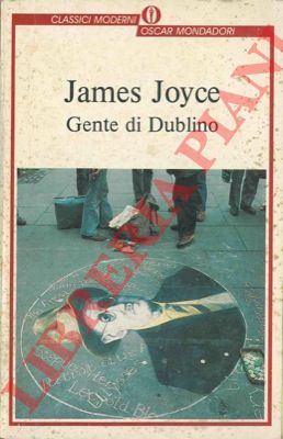 JOYCE James - - Gente di Dublino.