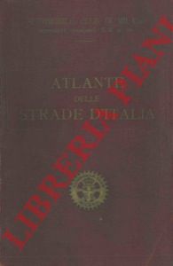 Automobile Club di Milano - - Atlante delle strade d'Italia.