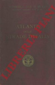 Automobile Club di Milano - - Atlante delle strade d'Italia.