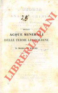TARGIONI TOZZETTI Antonio - - Storia ed analisi chimica delle acque minerali delle Terme Leopoldine dette di S. Agnese nella terra di S. Maria in Bagno. Seconda edizione con osservazioni sulle propriet medicinali di dette acque del Dott. Camillo Zannetti.