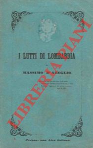 D'AZEGLIO Massimo - - I lutti di Lombardia.