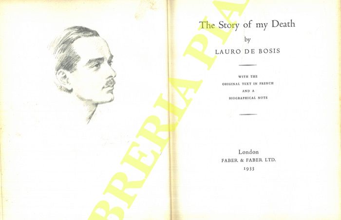 DE BOSIS Lauro - - The story of my death. With the original text in french and a biographical note.