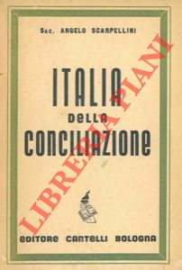 SCARPELLINI Angelo - - Italia della conciliazione.