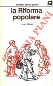 MACEK Josef - - La riforma popolare.