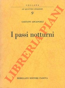 ARCANGELI Gaetano - - I passi notturni.