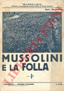 AVETTA Ida - - Mussolini e la folla.