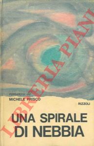 PRISCO Michele - - Una spirale di nebbia.
