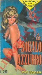 LOGAN Pat - - Lo squalo azzurro.