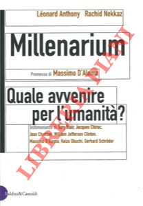 AA.VV. - - Millenarium. Quale avvenire per l'umanit.